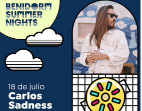Carlos Sadness en Benidorm Summer Nights